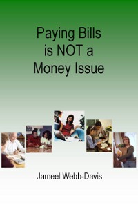 Paying Bills is not a Money Issue