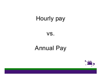 Hourly pay versus Annual pay