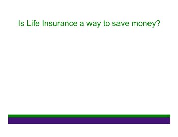 Is life insurance a way to save money?